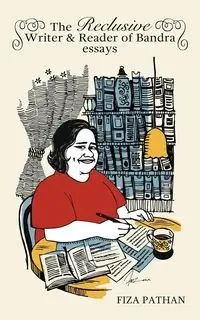 The Reclusive Writer & Reader of Bandra - Pathan Fiza