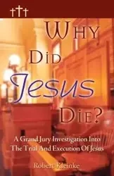 Why Did Jesus Die? - Robert Kleinke
