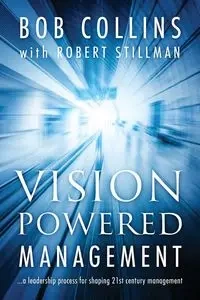 Vision Powered Management - Bob Collins