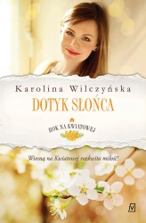 eBook Rok na Kwiatowej. Tom 3. Dotyk słońca - Karolina Wilczyńska epub mobi