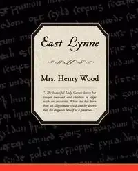 East Lynne - Henry Wood Mrs.