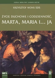 audiobook Życie duchowe i codzienność. Marta, Maria i... ja - Krzysztof Wons