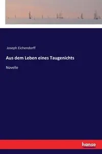 Aus dem Leben eines Taugenichts - Joseph Eichendorff
