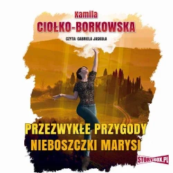audiobook Przezwykłe przygody nieboszczki Marysi - Kamila Ciołko-Borkowska