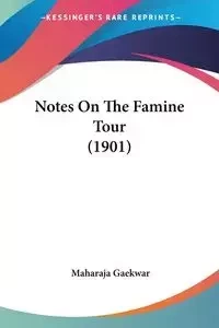 Notes On The Famine Tour (1901) - Gaekwar Maharaja