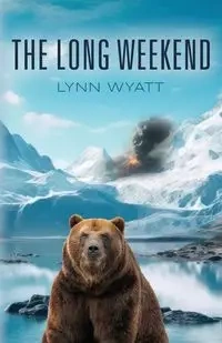 The Long Weekend - Wyatt Lynn