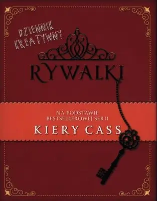 Dziennik kreatywny rywalki - Kiera Cass