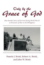 Only by the Grace of God - Brink Pamela J.