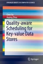 Quality-aware Scheduling for Key-value Data Stores - Xu Chen
