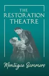 The Restoration Theatre - Summers Montague