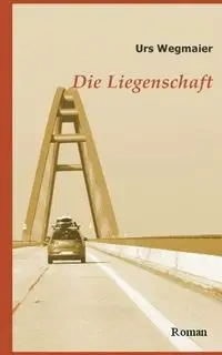 Die Liegenschaft - Wegmaier Urs