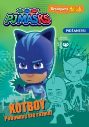 Kotboy! Pobawmy się razem! Kreatywny maluch. PJ Masks - opracowanie zbiorowe