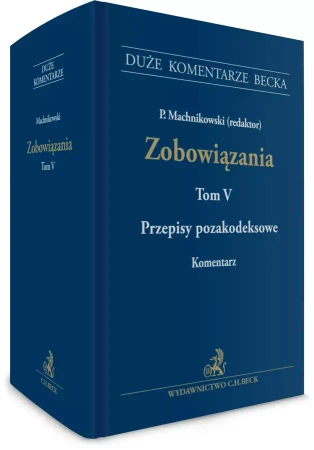 Zobowiązania. Przepisy pozakodeksowe. Komentarz. Tom V - praca zbiorowa