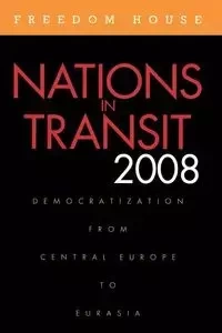 Nations in Transit 2008 - Freedom House