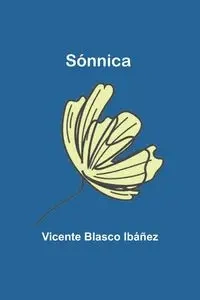 Sónnica - Vicente Blasco Ibáñez