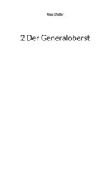 2 Der Generaloberst - Alex Gfeller