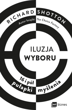 Iluzja wyboru, czyli jak kupujemy - Richard Shotton