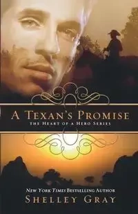 A Texan's Promise - Shelley Gray