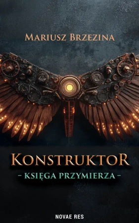 Konstruktor. Księga przymierza - Mariusz Brzezina