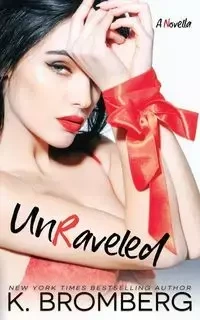 Unraveled - Bromberg K.