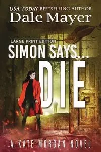Simon Says... Die - Dale Mayer
