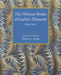 The Thirteen Books of Euclid's Elements - L. Heath Thomas