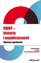 Chiny historia i współczesność - Leszczyńska-Wichmanowska Krystyna