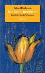 Die Seele berühren - Doubrawa Erhard