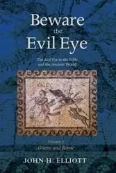 Beware the Evil Eye Volume 2 - Elliott John H.