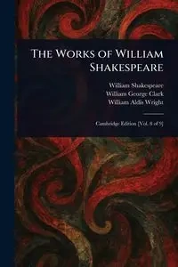 The Works of William Shakespeare - William Shakespeare