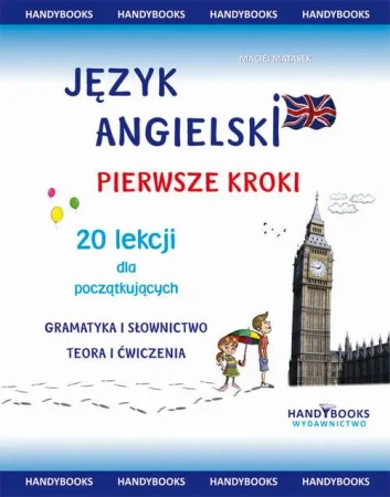 eBook Język angielski - Pierwsze kroki - 20 lekcji dla początkujących - Maciej Matasek