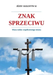 Znak sprzeciwu - O. Józef Augustyn Sj