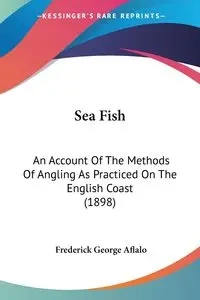 Sea Fish - Frederick George Aflalo