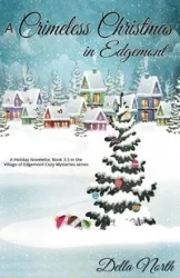 A Crimeless Christmas in Edgemont - Della North