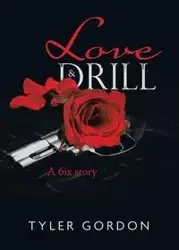Love & Drill - Gordon Tyler