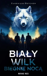 eBook Biały wilk biegnie nocą - Eugeniusz Betcher epub mobi