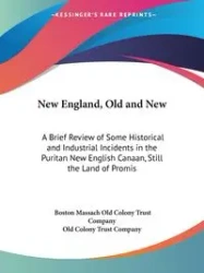 New England, Old and New - Old Colony Trust Company Boston Massach