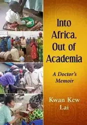 Into Africa, Out of Academia - Lai Kwan Kew