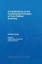 Considerations on the Fundamental Principles of Pure Political Economy - Pareto Vilfredo