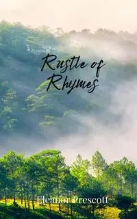 Rustle of Rhymes - Eleanor Prescott