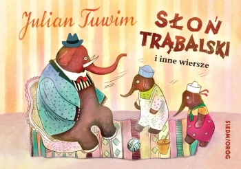 Słoń Trąbalski i inne wiersze - Julian Tuwim