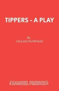 Tippers - A Play - Gillian Plowman
