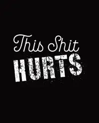 This Shit Hurts - Press Hartwell