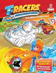 T-Racers. Koloruj i naklejaj - praca zbiorowa