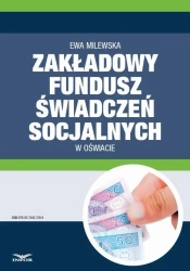 eBook Zakładowy fundusz świadczeń socjalnych w oświacie - Ewa Milewska