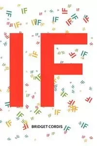 If - Bridget Cordis