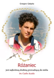 Różaniec jest najkrótszą drabiną prowadzącą.. - Grzegorz Gałązka