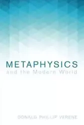 Metaphysics and the Modern World - Donald Phillip Verene