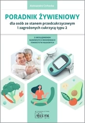 Poradnik żywieniowy dla osób ze stanem... - Aleksandra Cichocka
