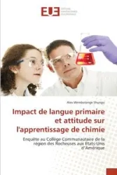 Impact de langue primaire et attitude sur l'apprentissage de chimie - Alex Wembolonge Shungu
